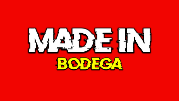 Made in bodega